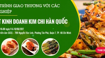 Giao thương với các doanh nghiệp sản xuất kim chi Hàn Quốc