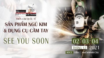 Triển lãm Quốc tế Sản phẩm Ngũ kim & Dụng cụ cầm tay 2021