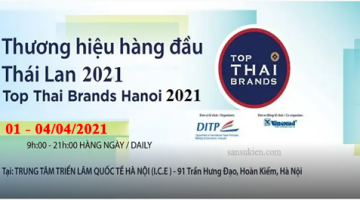 THƯƠNG HIỆU HÀNG ĐẦU THÁI LAND 2021 HÀ NỘI